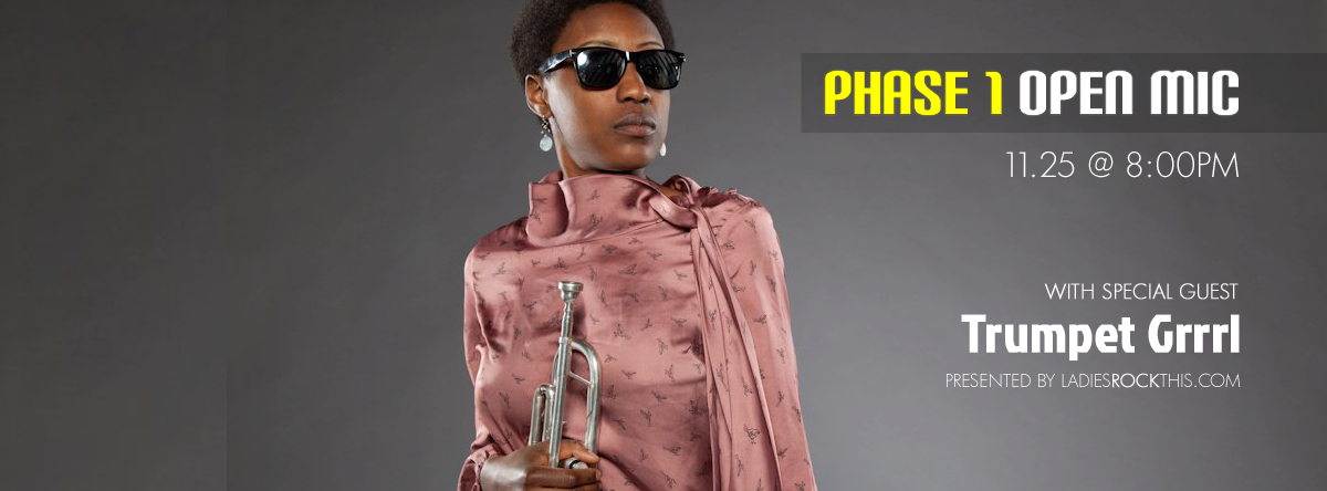 Phase 1 Open Mic on special night, 11/25